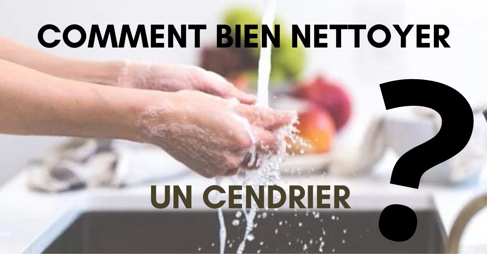 Comment bien nettoyer un cendrier ?