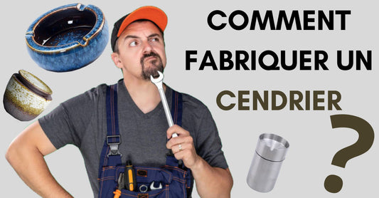 Comment fabriquer un cendrier ?