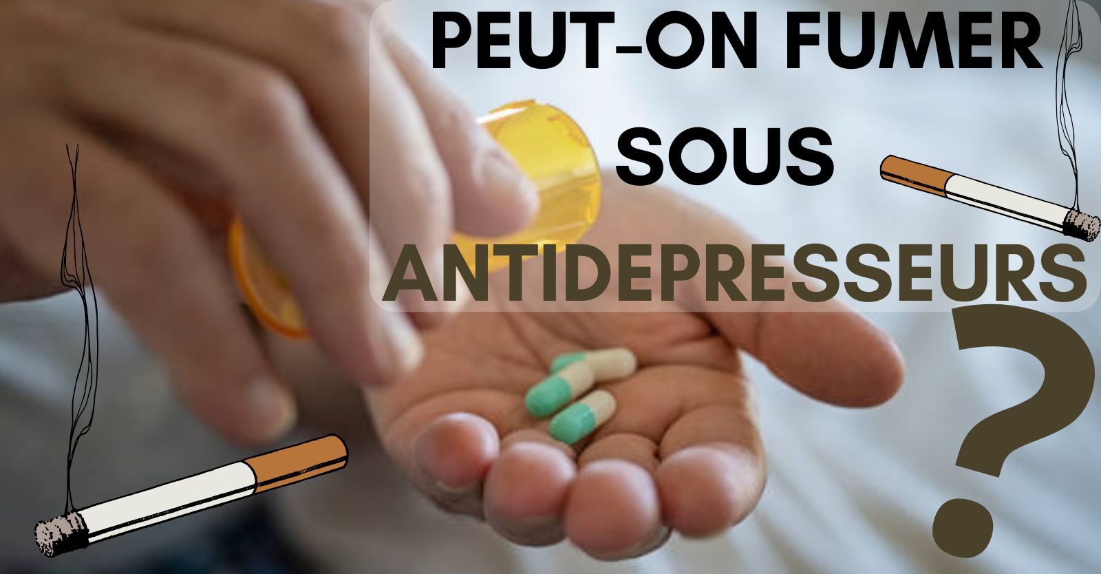 Peut-on fumer sous antidépresseurs ?